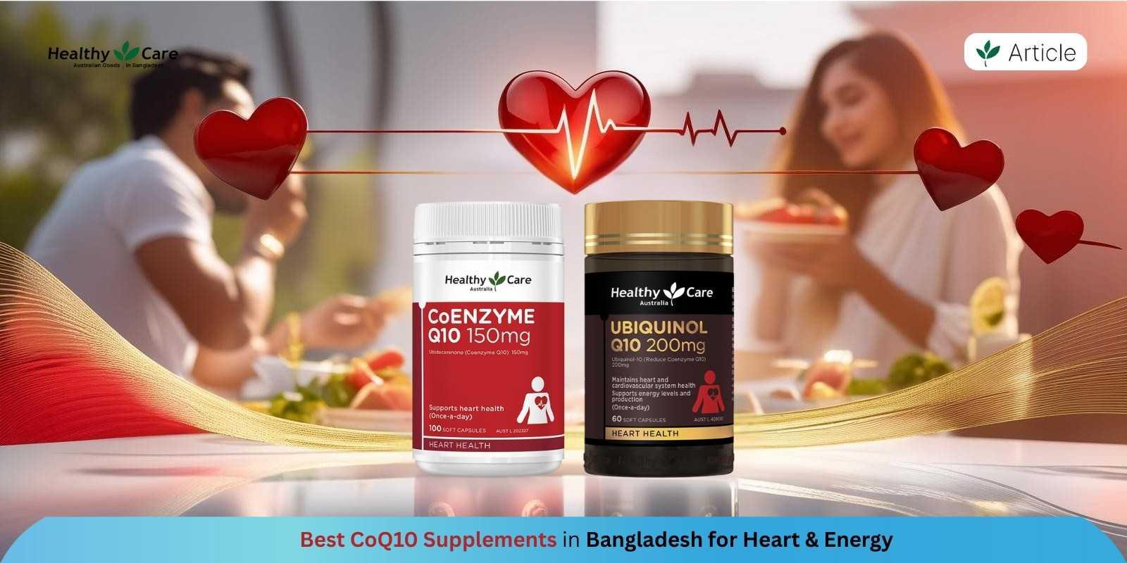 Best CoQ10 Supplements in Bangladesh for Heart & Energy