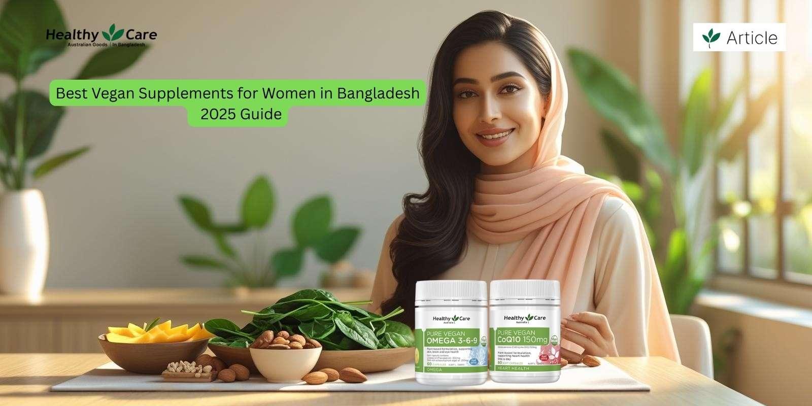 Best Vegan Supplements for Women in Bangladesh