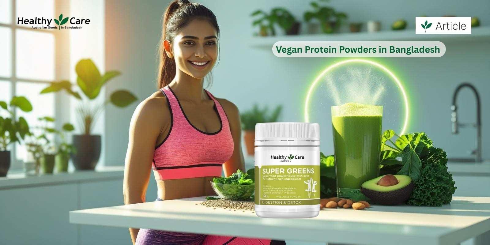 Vegan Protein Powders in Bangladesh – What to Choose